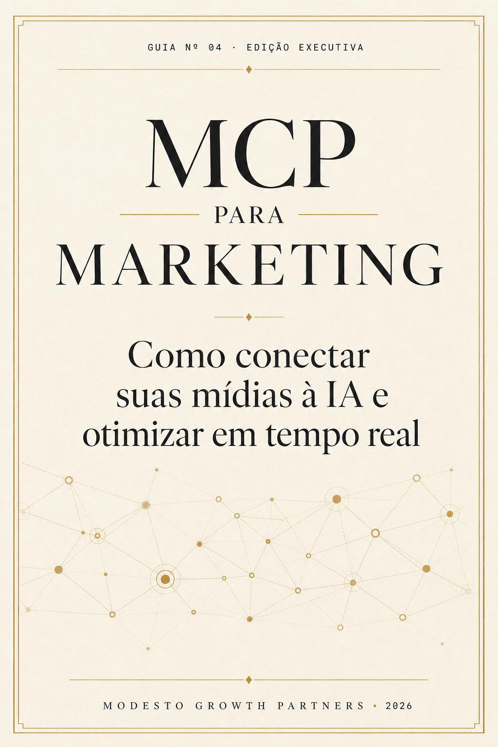 Capa do Guia Nº 04 · MCP para Marketing